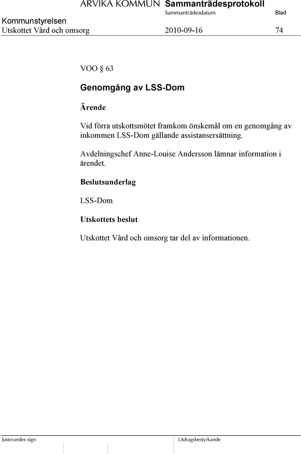 genomgång av inkommen LSS-Dom gällande assistansersättning.
