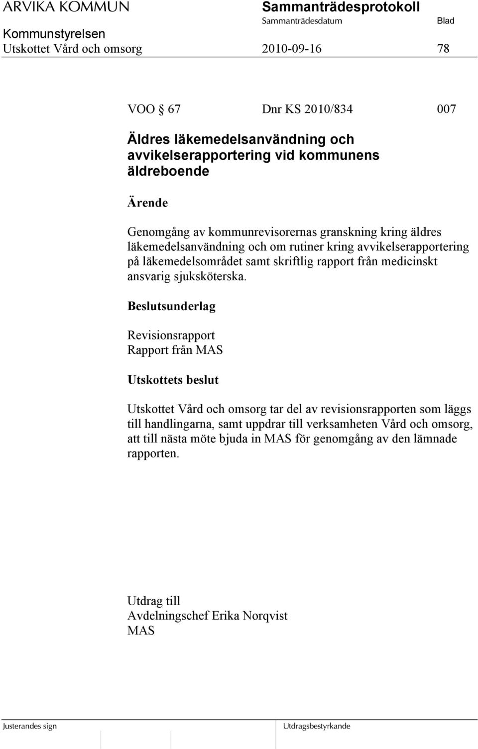 medicinskt ansvarig sjuksköterska.