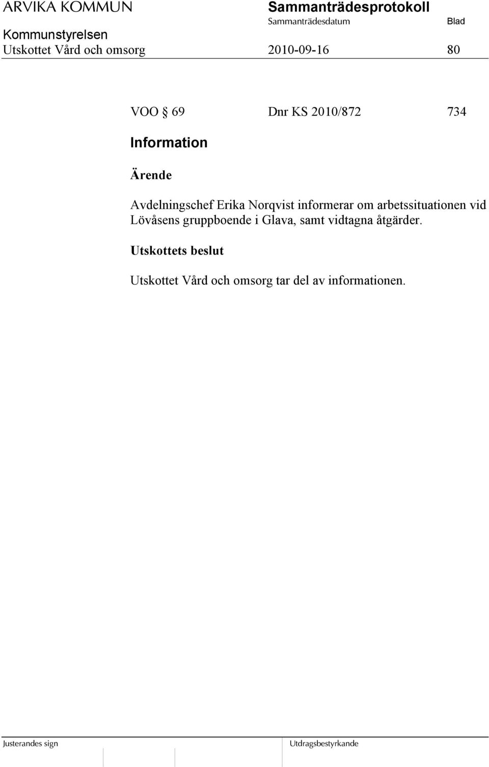 Erika Norqvist informerar om arbetssituationen