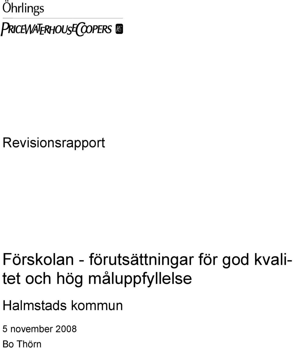 kvalitet och hög måluppfyllelse
