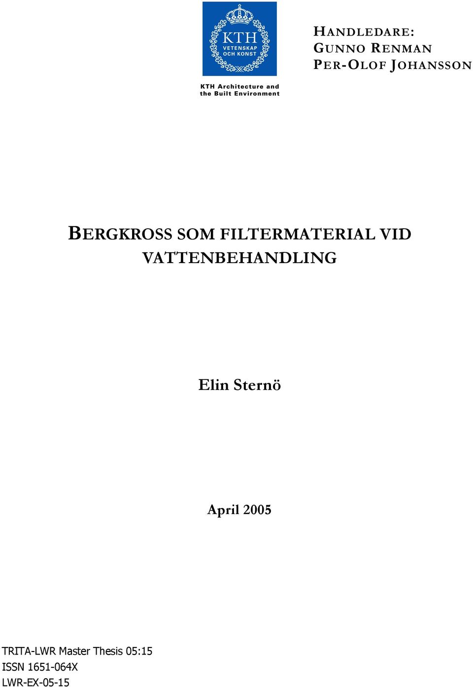 VATTENBEHANDLING Elin Sternö April 2005