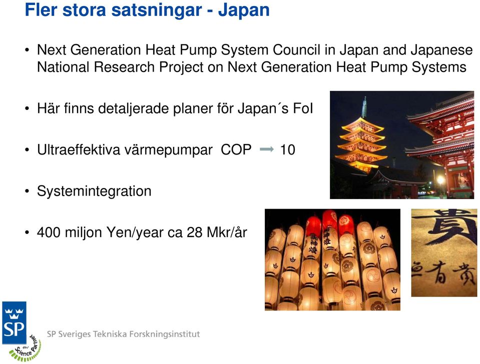 Pump Systems Här finns detaljerade planer för Japan s FoI