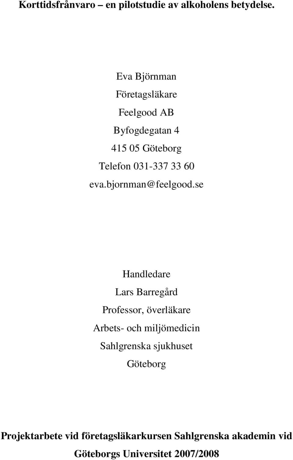 eva.bjornman@feelgood.