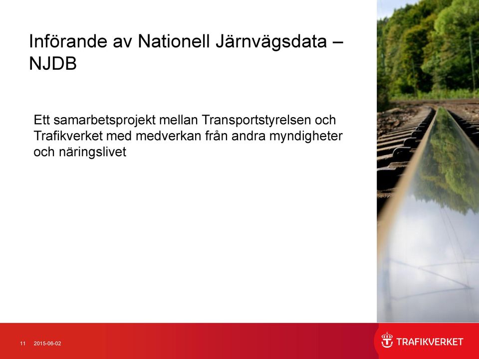 Transportstyrelsen och Trafikverket med