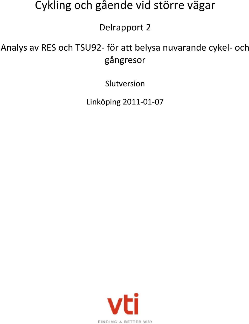 för att belysa nuvarande cykel- och