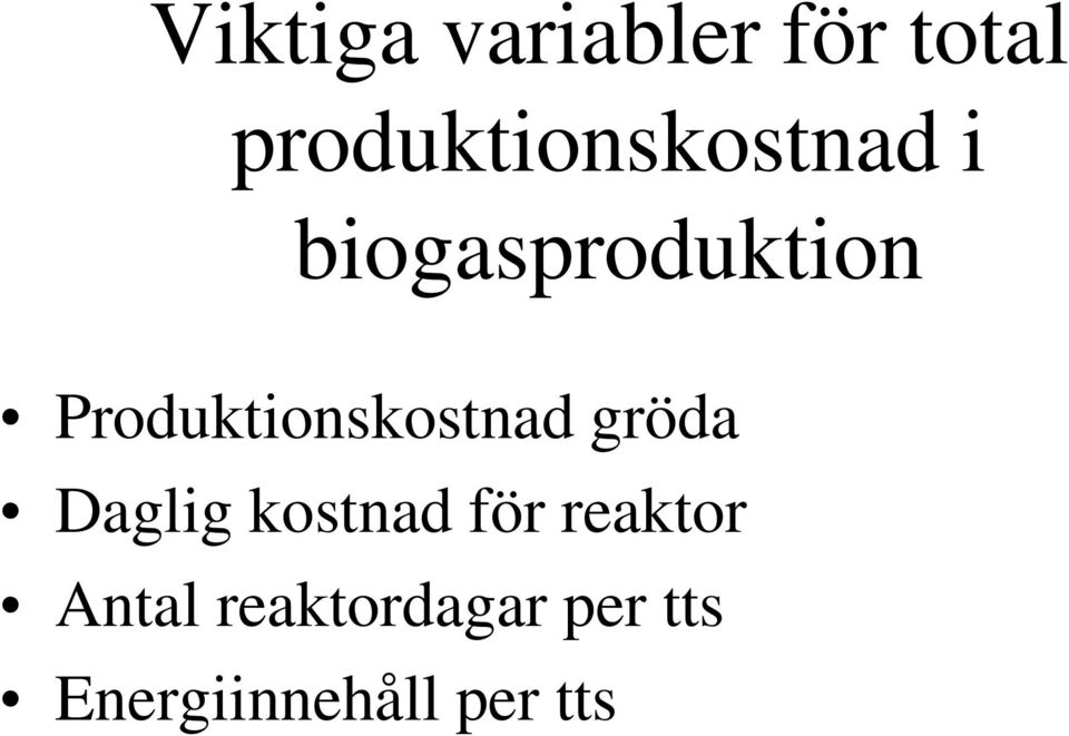 Produktionskostnad gröda Daglig kostnad