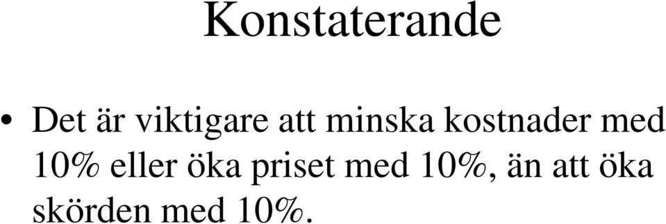 kostnader med 10% eller öka