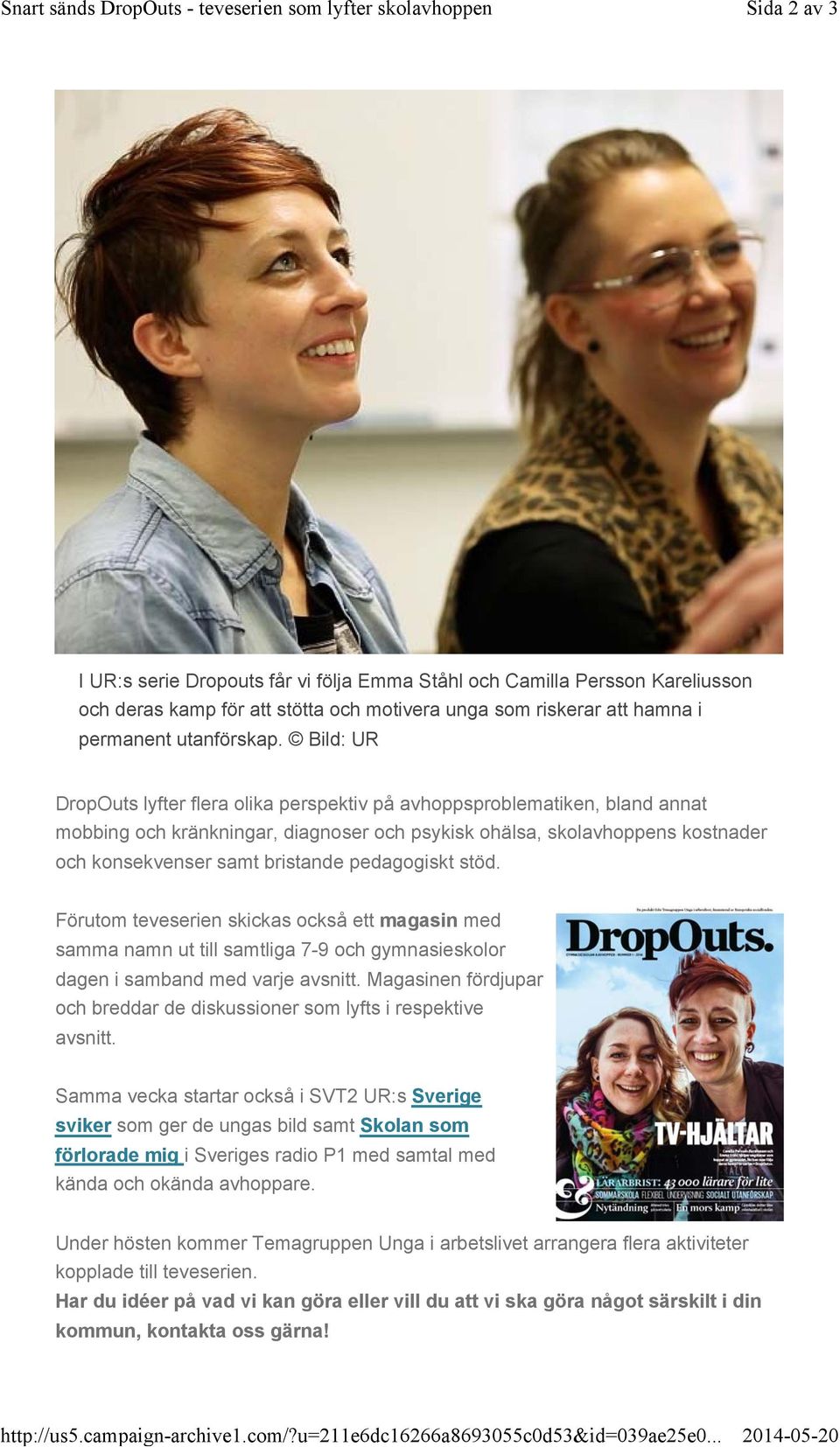 Bild: UR DropOuts lyfter flera olika perspektiv på avhoppsproblematiken, bland annat mobbing och kränkningar, diagnoser och psykisk ohälsa, skolavhoppens kostnader och konsekvenser samt bristande