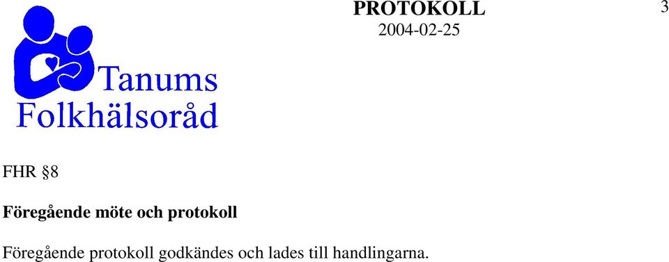 protokoll godkändes och