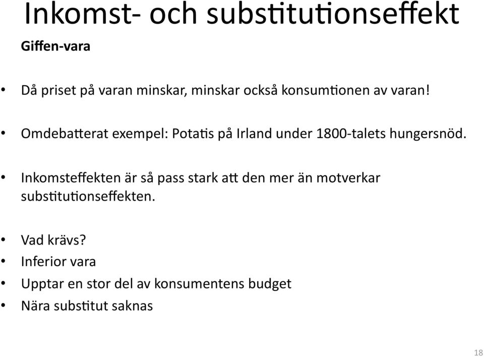 Omdeba+erat exempel: PotaAs på Irland under 1800 talets hungersnöd.
