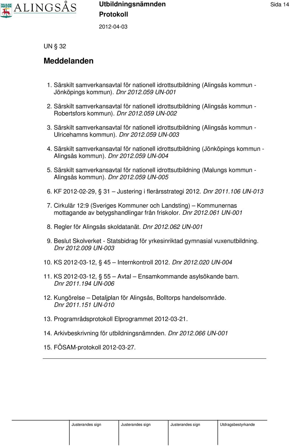 Särskilt samverkansavtal för nationell idrottsutbildning (Alingsås kommun - Ulricehamns kommun). Dnr 2012.059 UN-003 4.