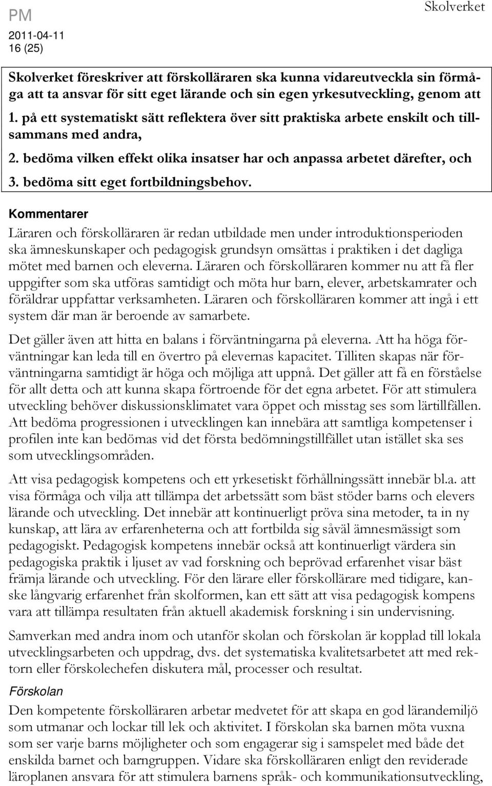 bedöma sitt eget fortbildningsbehov.