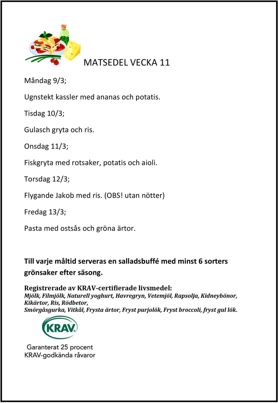 Onsdag 11/3; Fiskgryta med rotsaker, potatis och aioli.