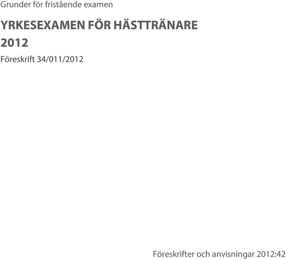 2012 Föreskrift 34/011/2012