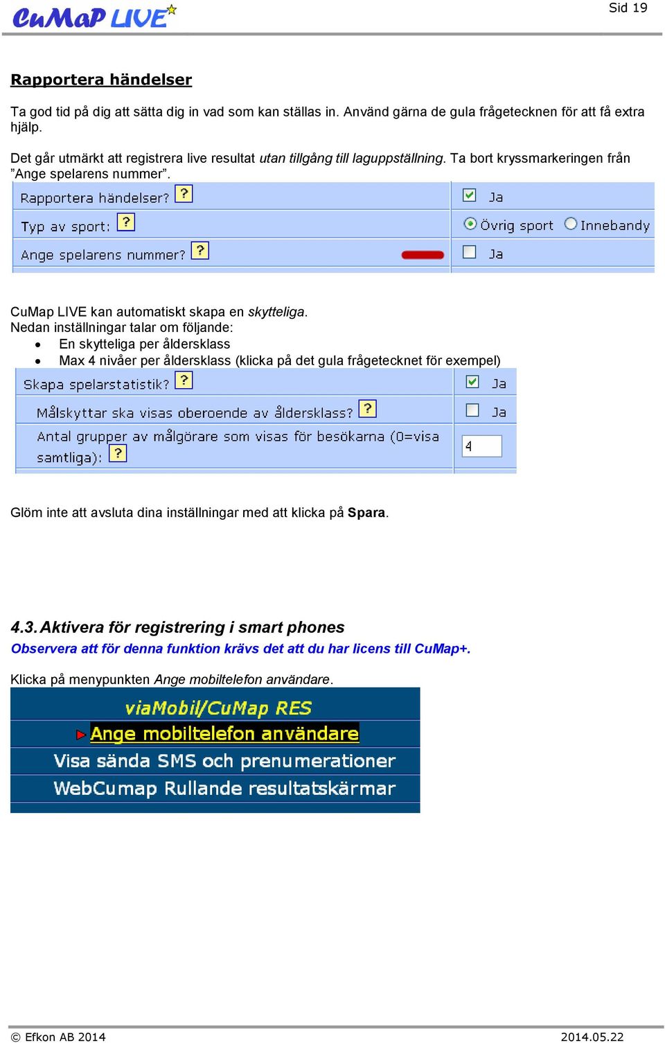 CuMap LIVE kan automatiskt skapa en skytteliga.