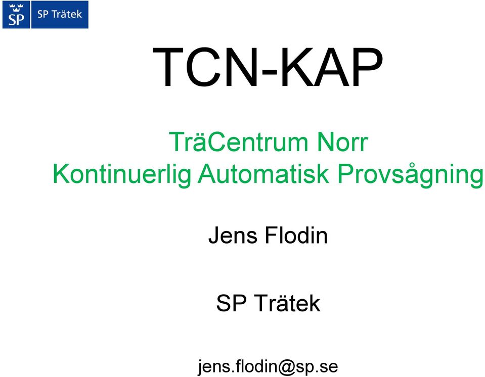 Automatisk Provsågning