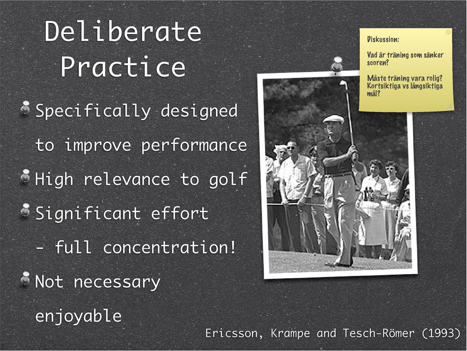 to improve performance High relevance to golf Significant effort - full