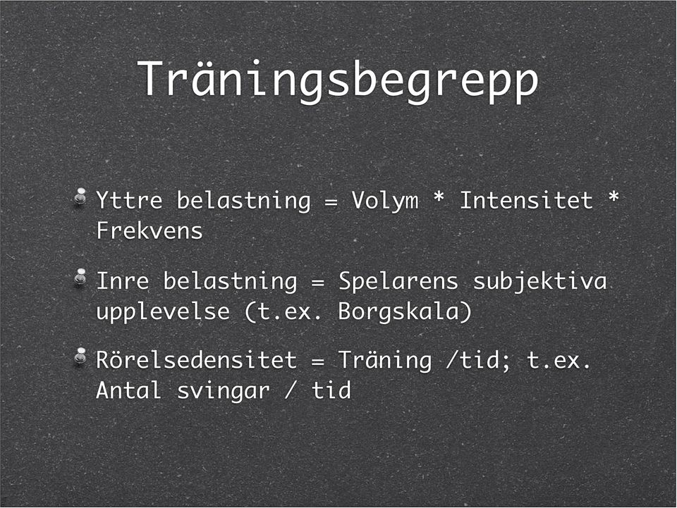 Spelarens subjektiva upplevelse (t.ex.