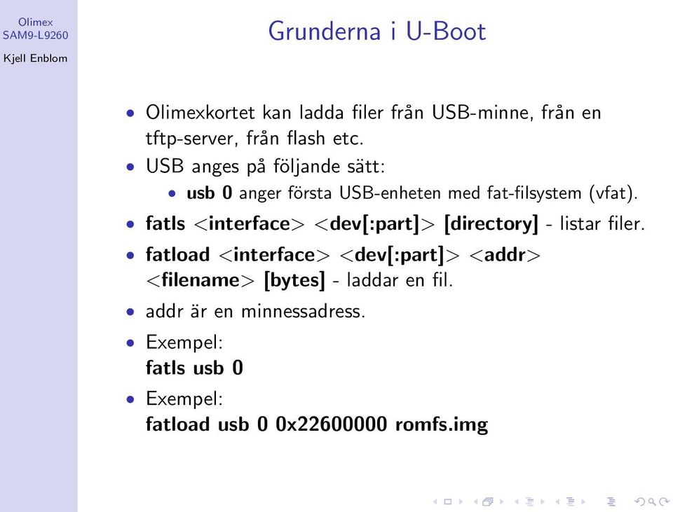 fatls <interface> <dev[:part]> [directory] - listar filer.