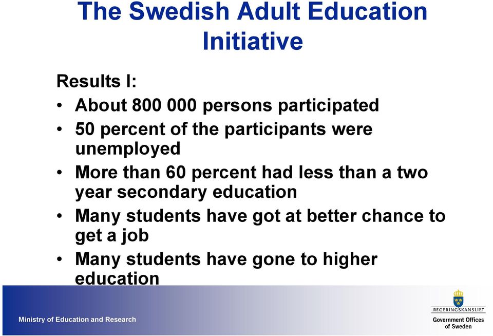 a two year secondary education Many students have got at better