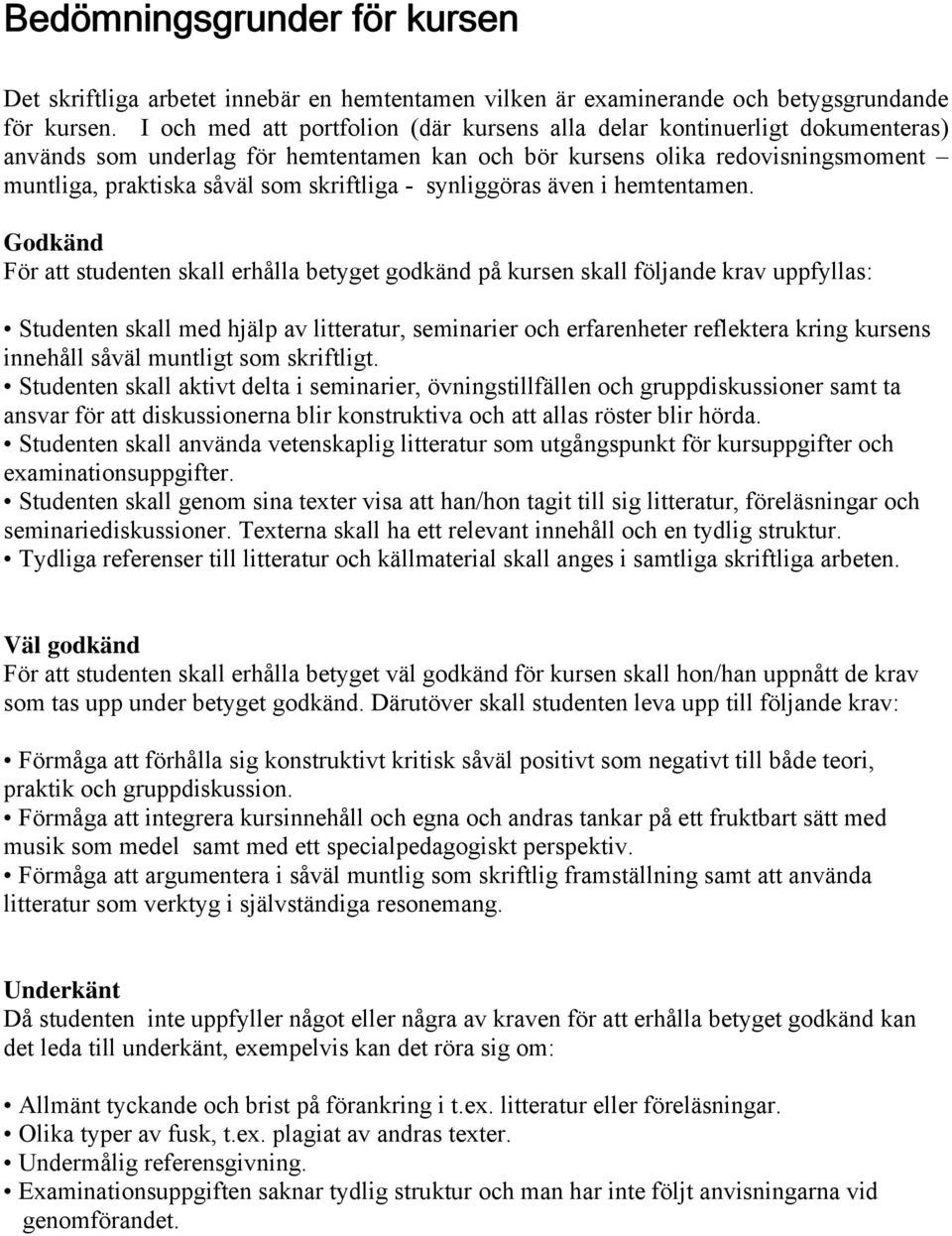 - synliggöras även i hemtentamen.