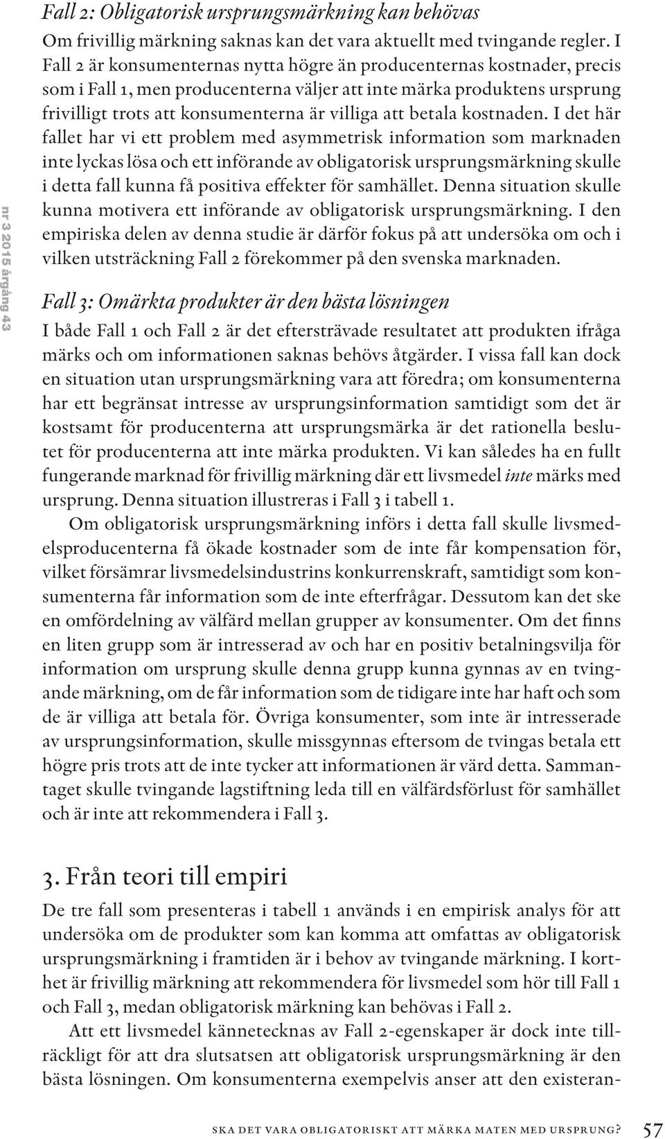 betala kostnaden.