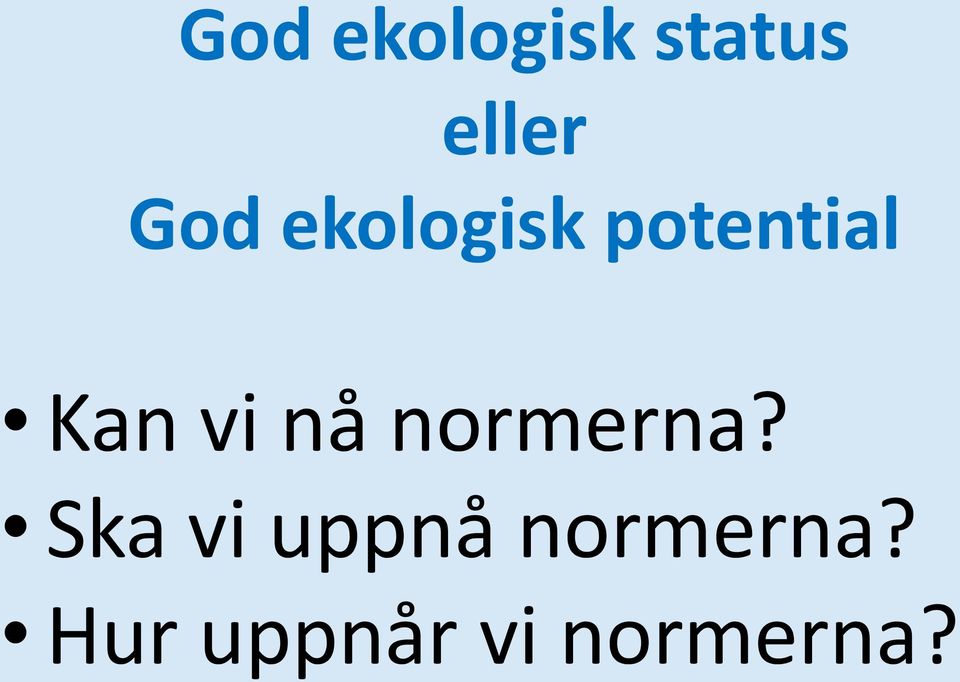 vi nå normerna?