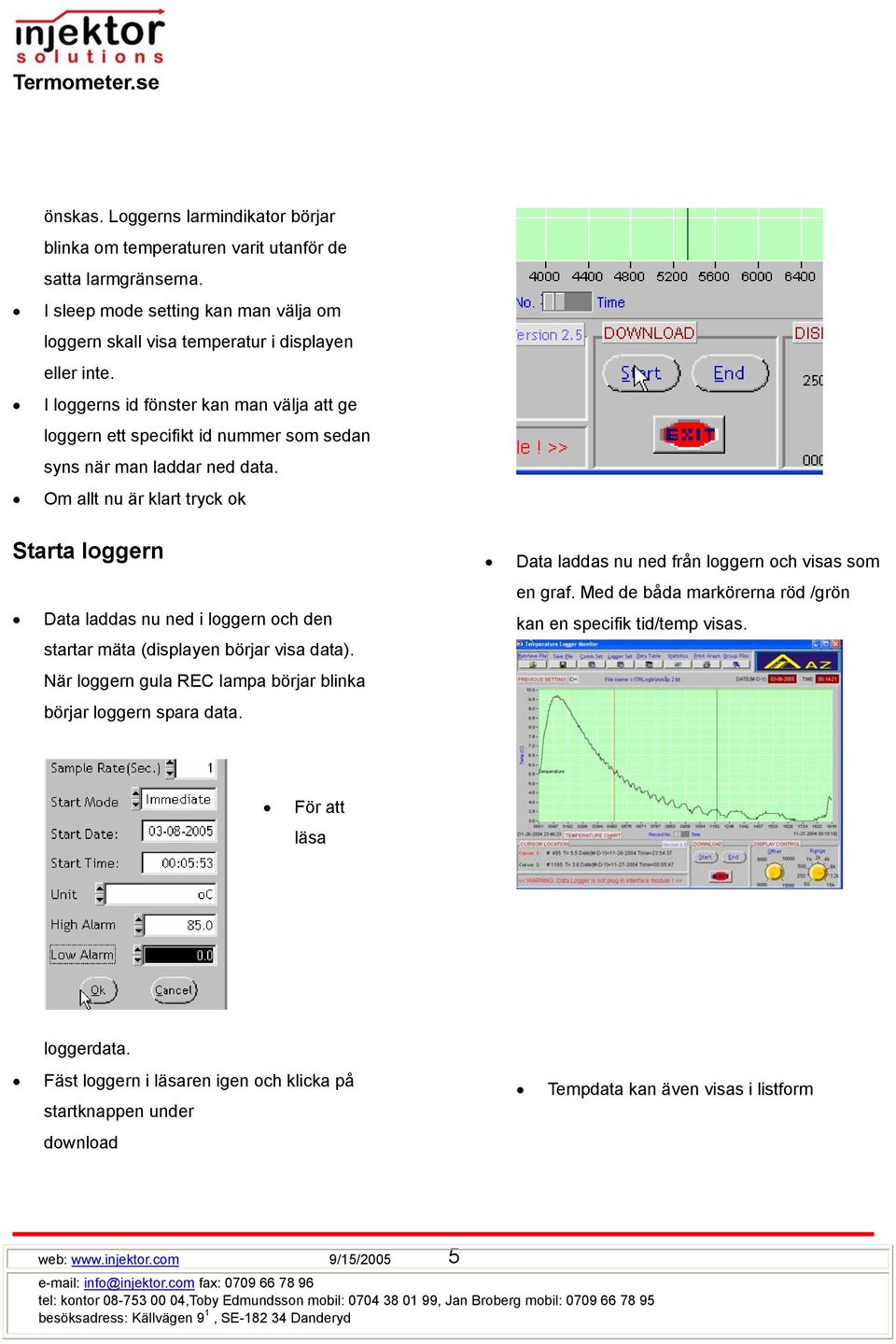 I loggerns id fönster kan man välja att ge loggern ett specifikt id nummer som sedan syns när man laddar ned data.