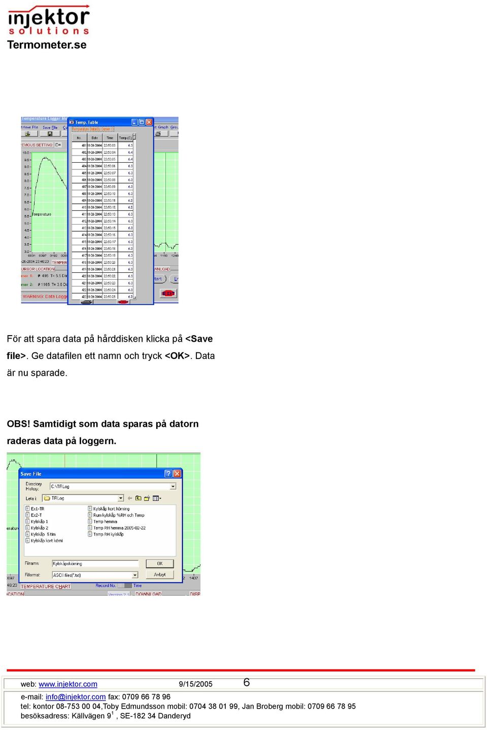 Data är nu sparade. OBS!