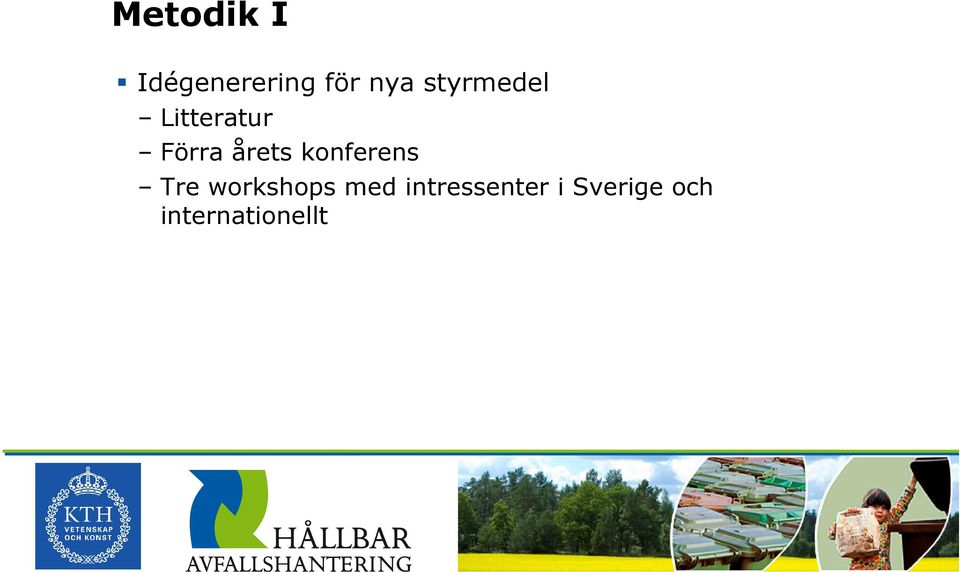 konferens Tre workshops med