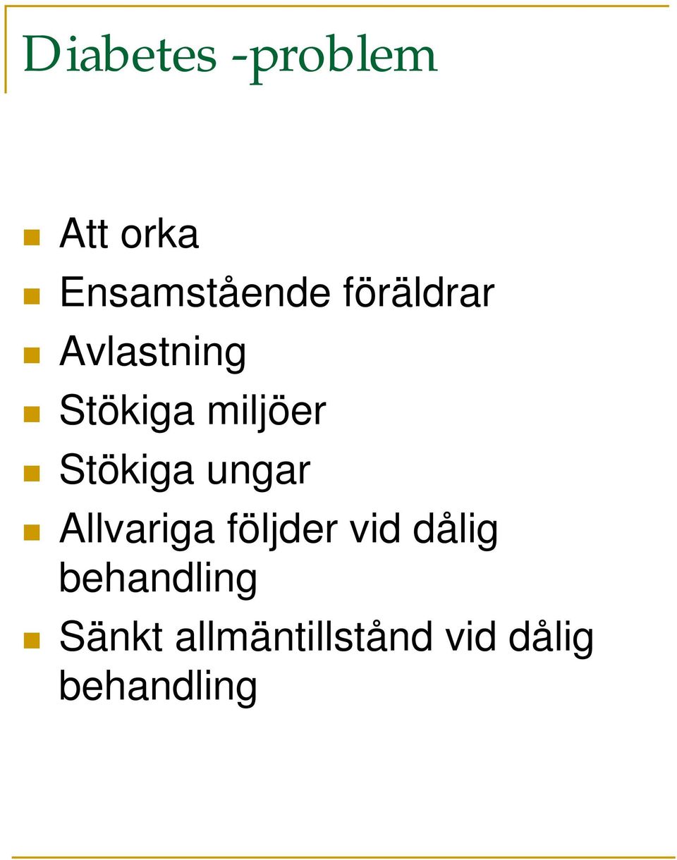 Stökiga ungar Allvariga följder vid dålig