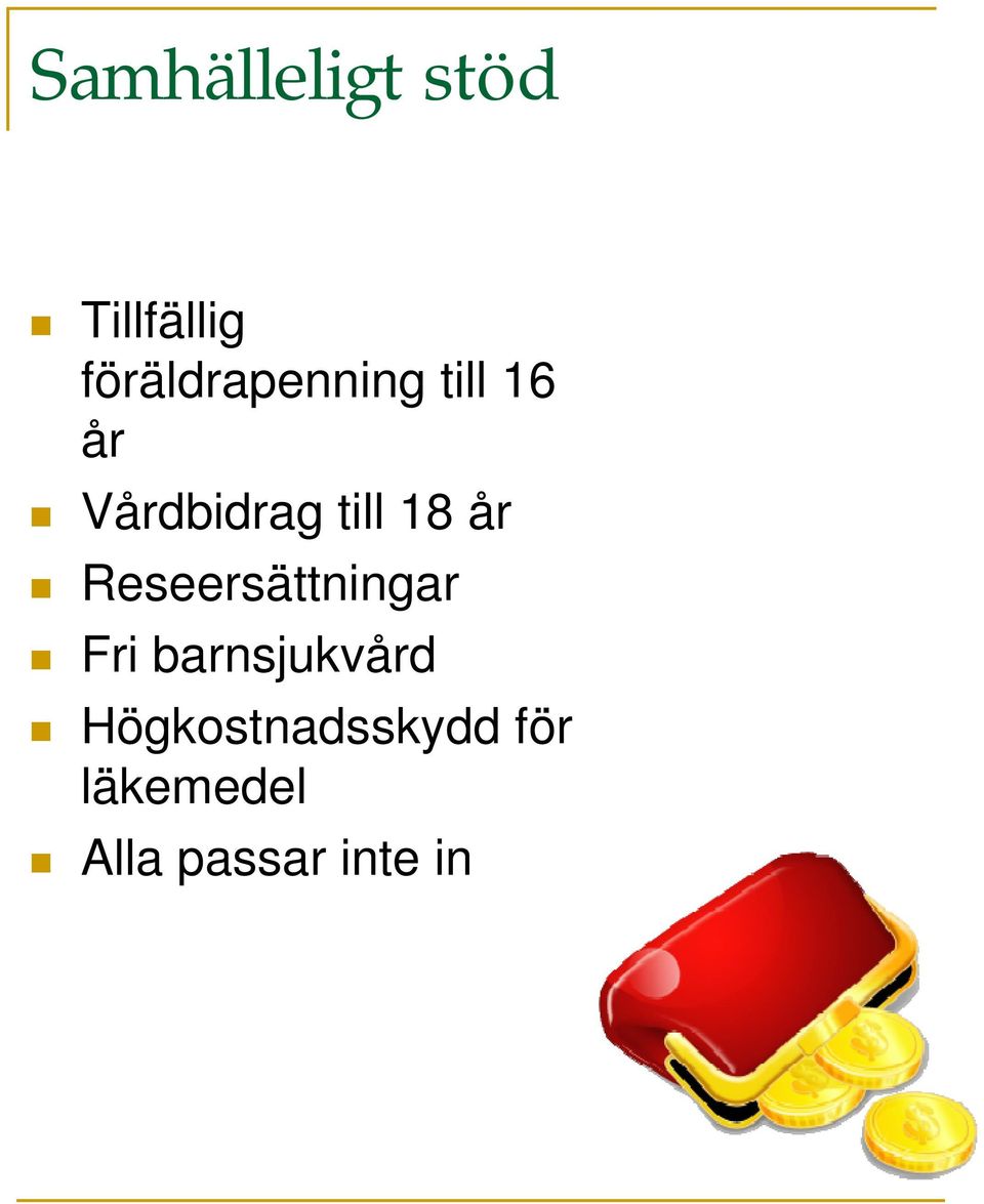 till 18 år Reseersättningar Fri