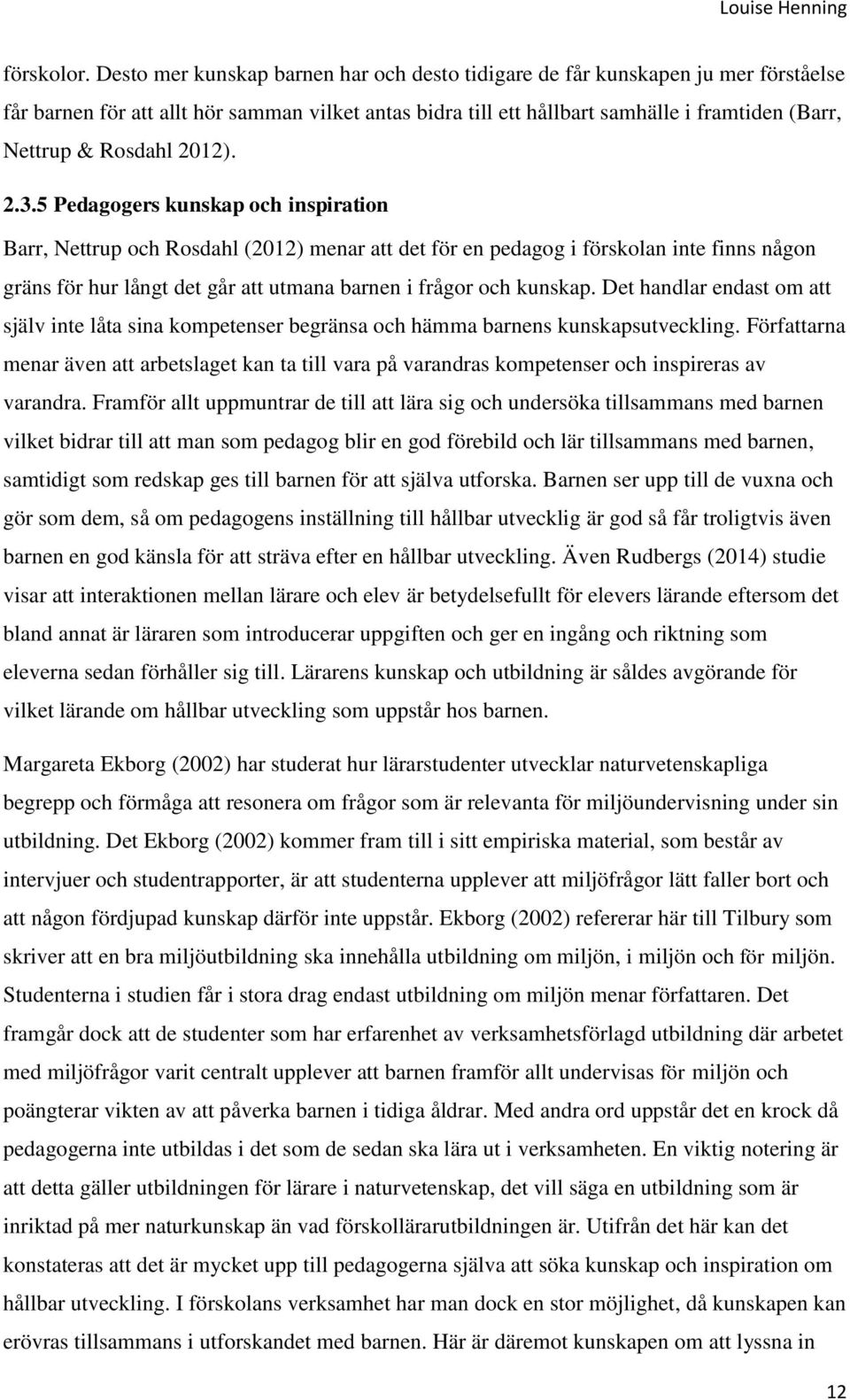 Rosdahl 2012). 2.3.