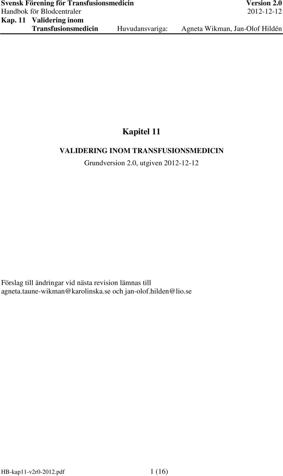 0, utgiven 2012-12-12 Förslag till ändringar vid nästa