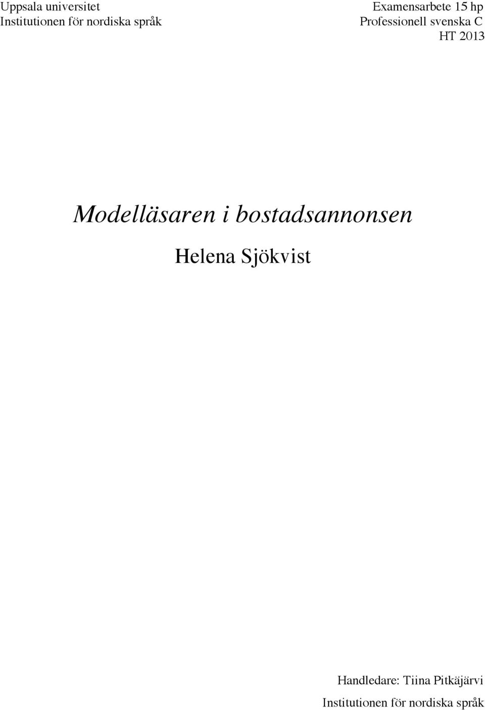 Modelläsaren i bostadsannonsen Helena Sjökvist