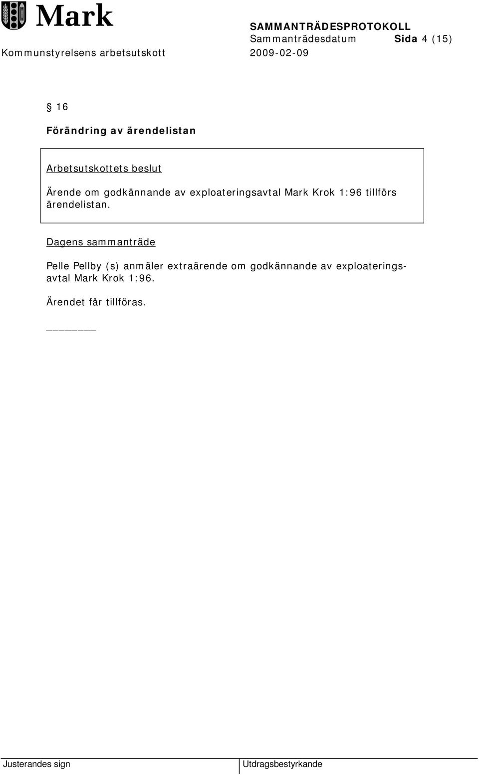 Krok 1:96 tillförs ärendelistan.