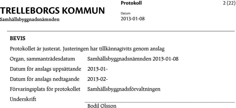 sammanträdesdatum för anslags uppsättande 2013-01- för anslags
