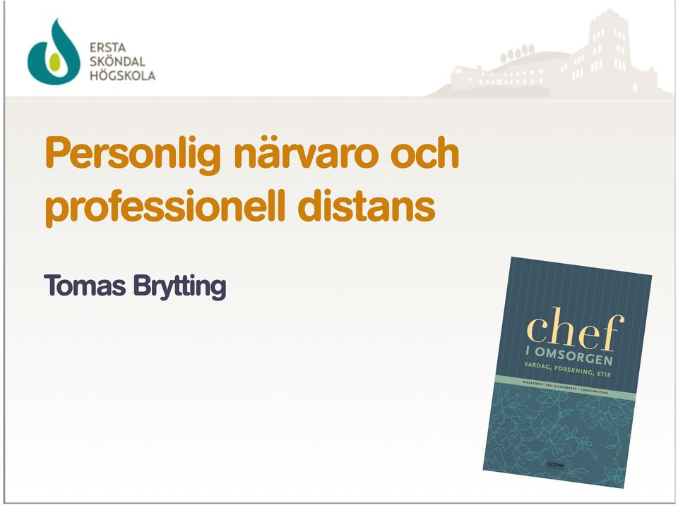 Tomas Brytting T O M A S B