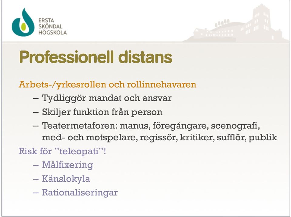 föregångare, scenografi, med- och motspelare, regissör, kritiker,