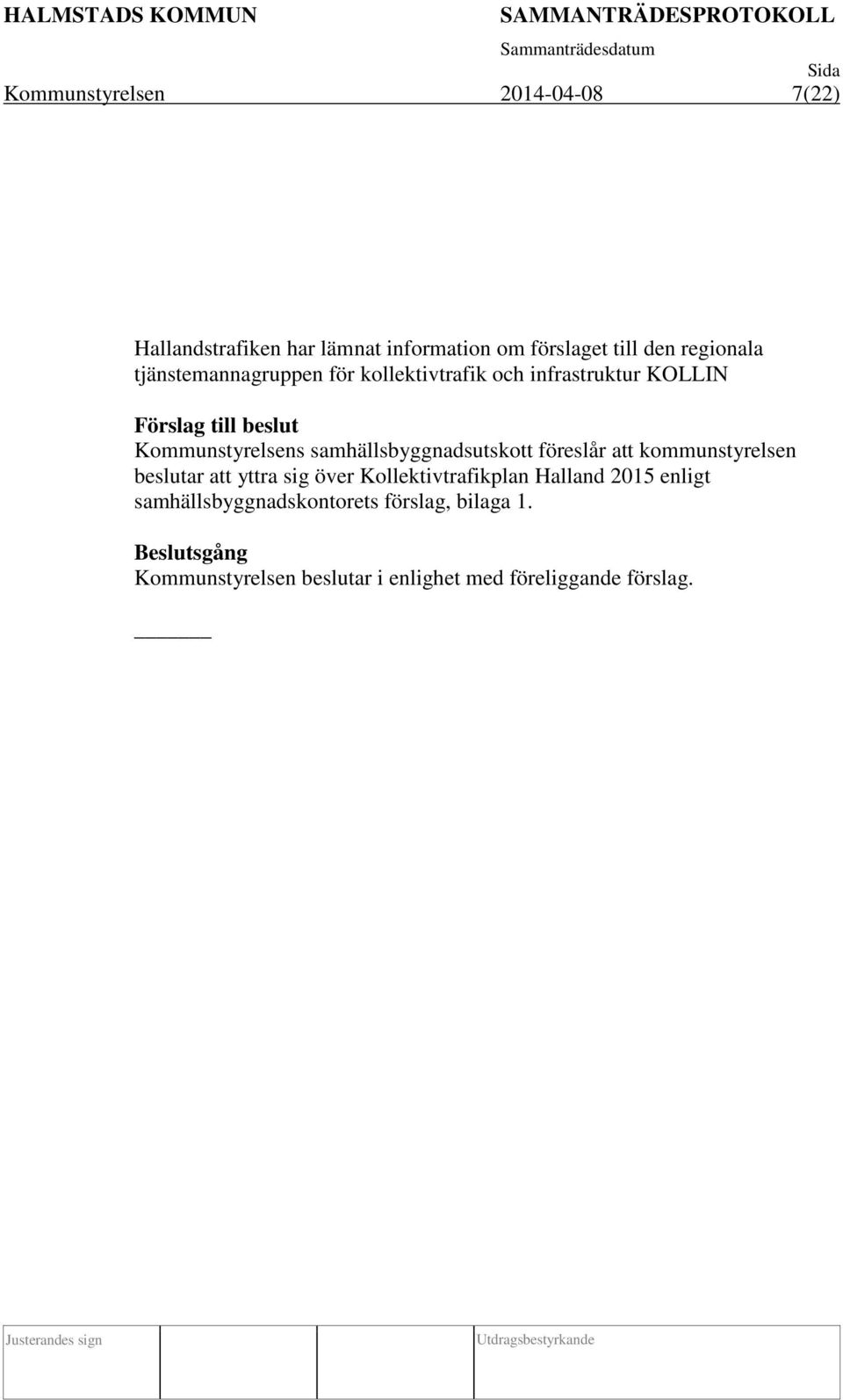 samhällsbyggnadsutskott föreslår att kommunstyrelsen beslutar att yttra sig över Kollektivtrafikplan Halland