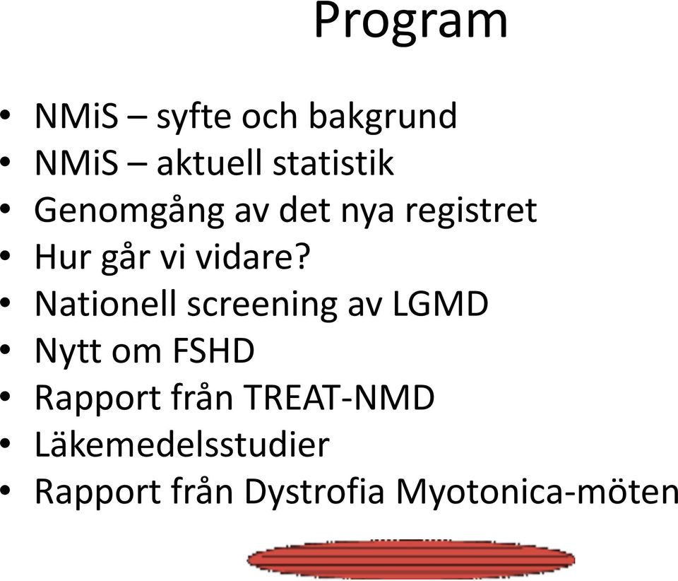 Nationell screening av LGMD Nytt om FSHD Rapport från
