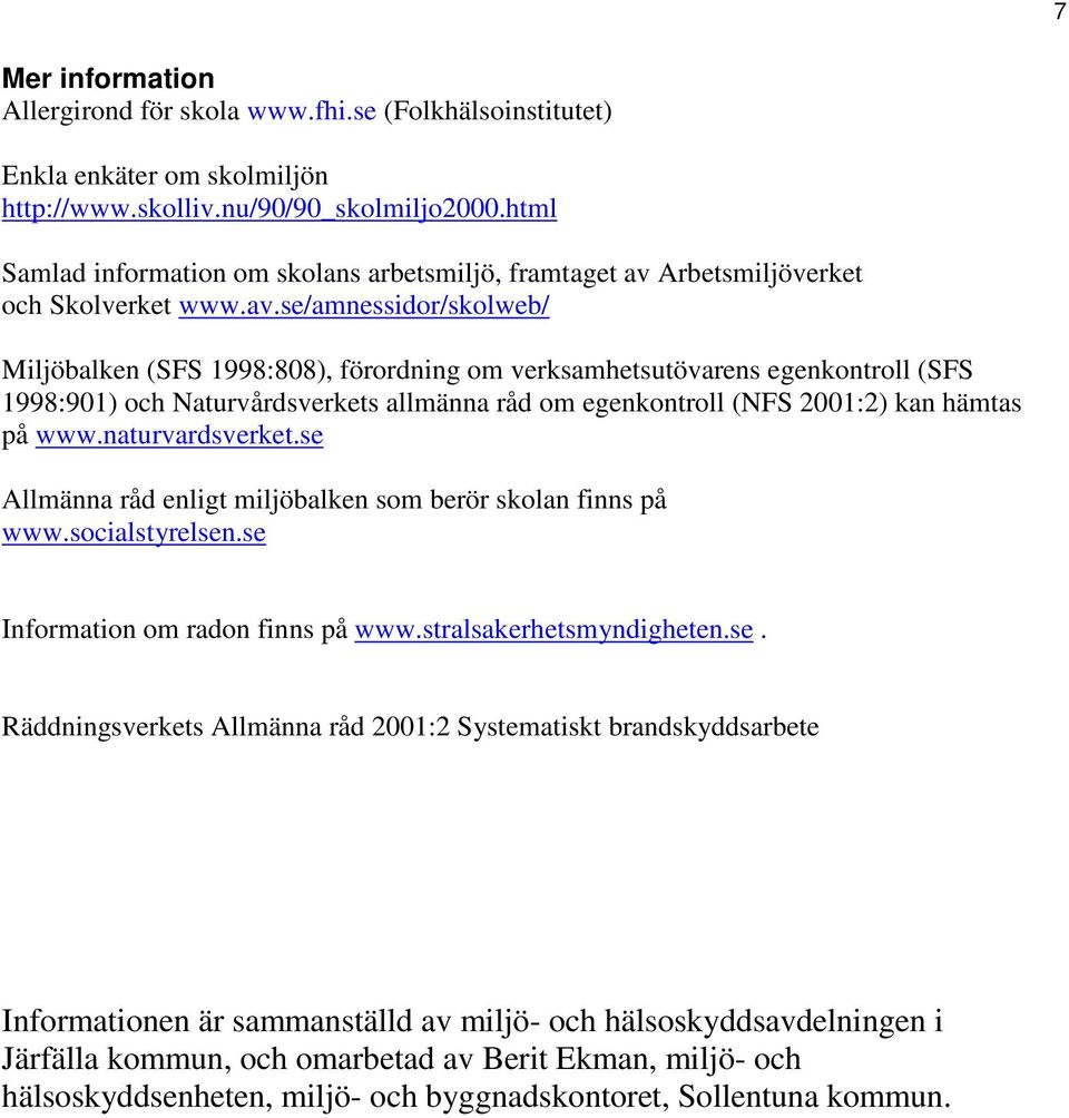 Arbetsmiljöverket och Skolverket www.av.