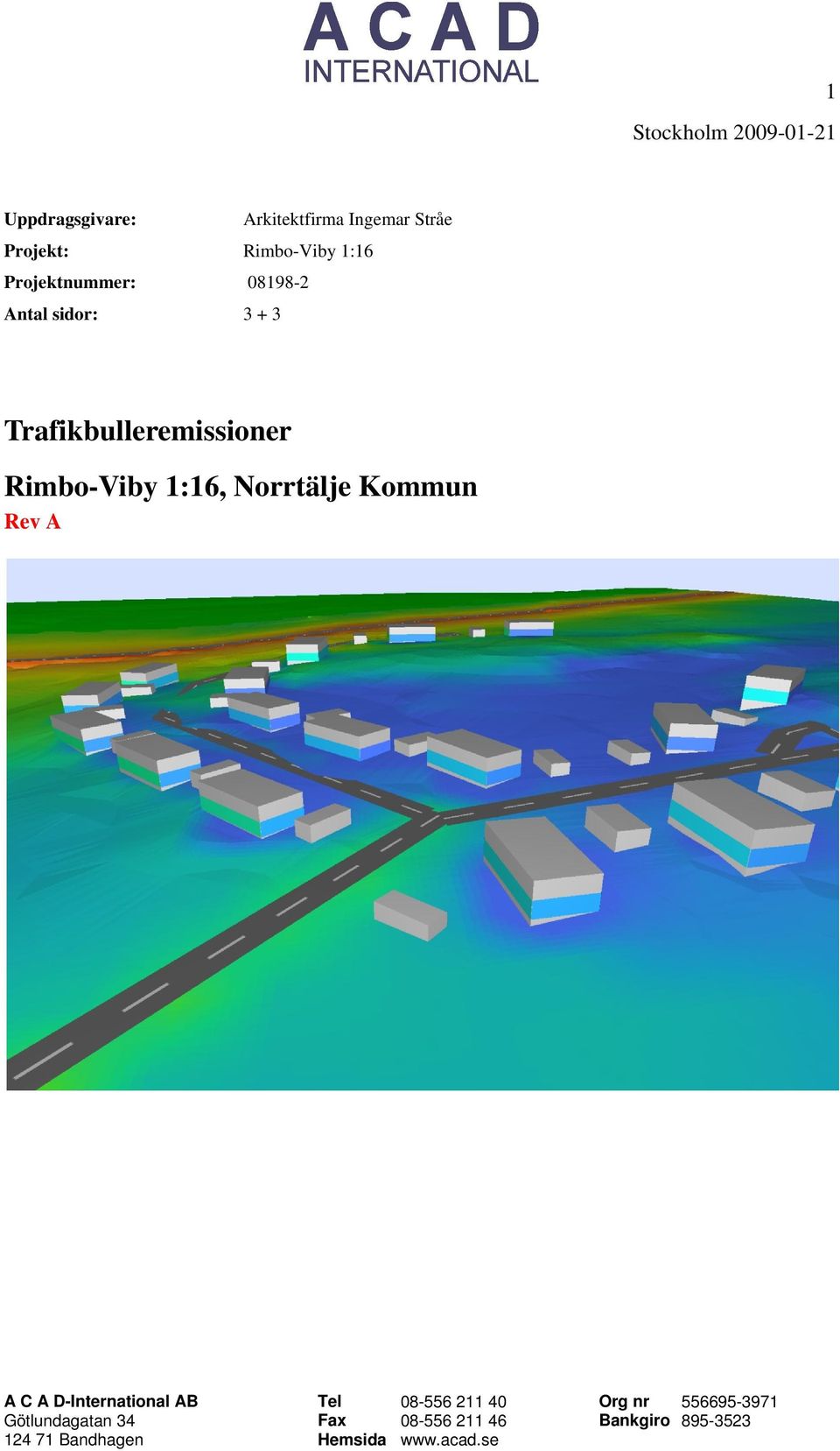 Trafikbulleremissioner Rimbo-Viby 1:16, Norrtälje Kommun Rev A Tel