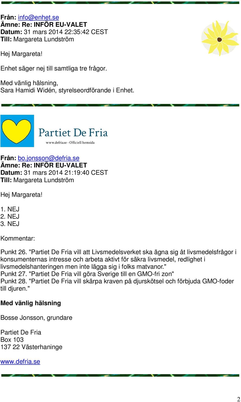 NEJ 2. NEJ 3. NEJ Kommentar: Punkt 26.