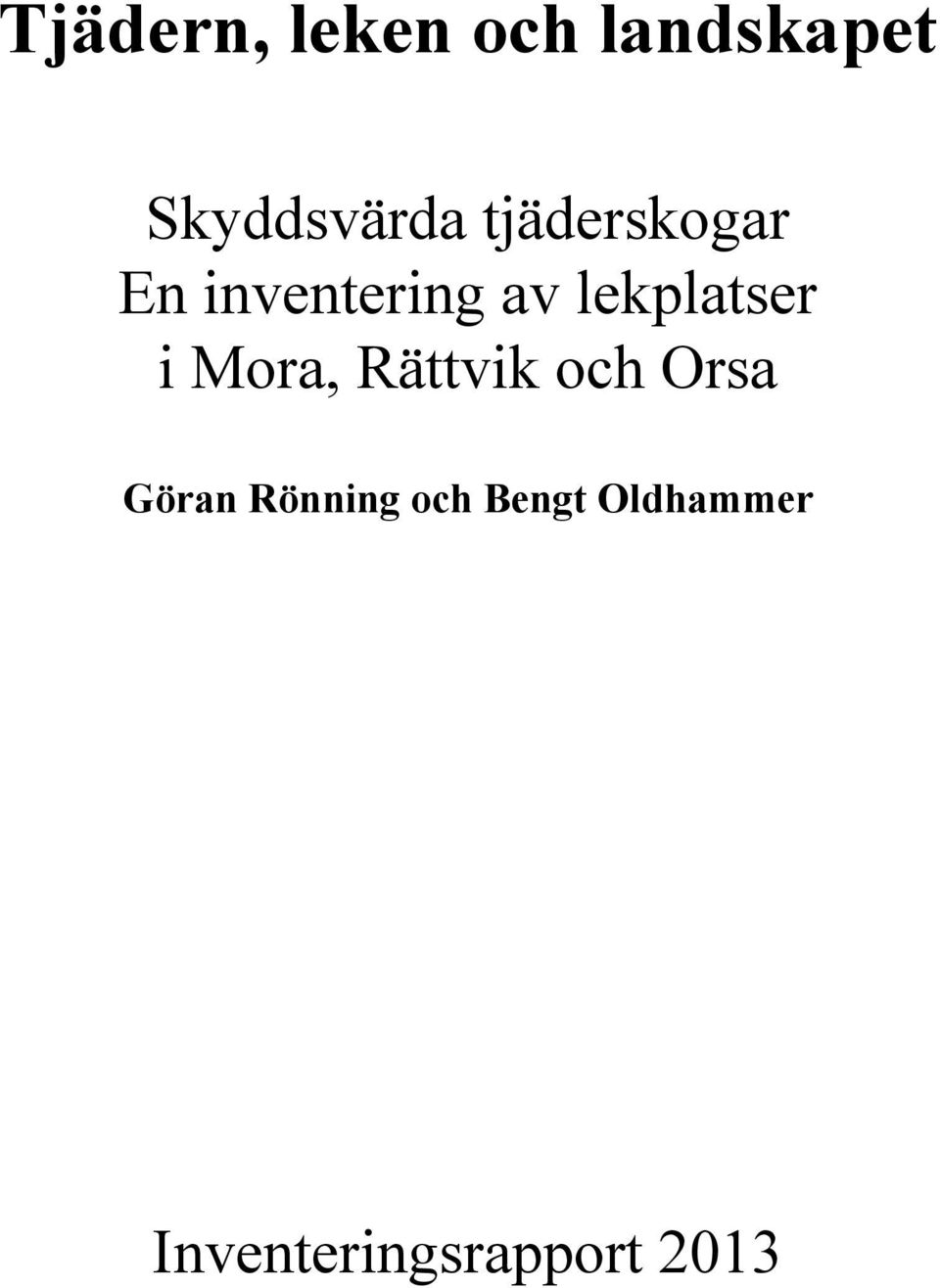 i Mora, Rättvik och Orsa Göran Rönning