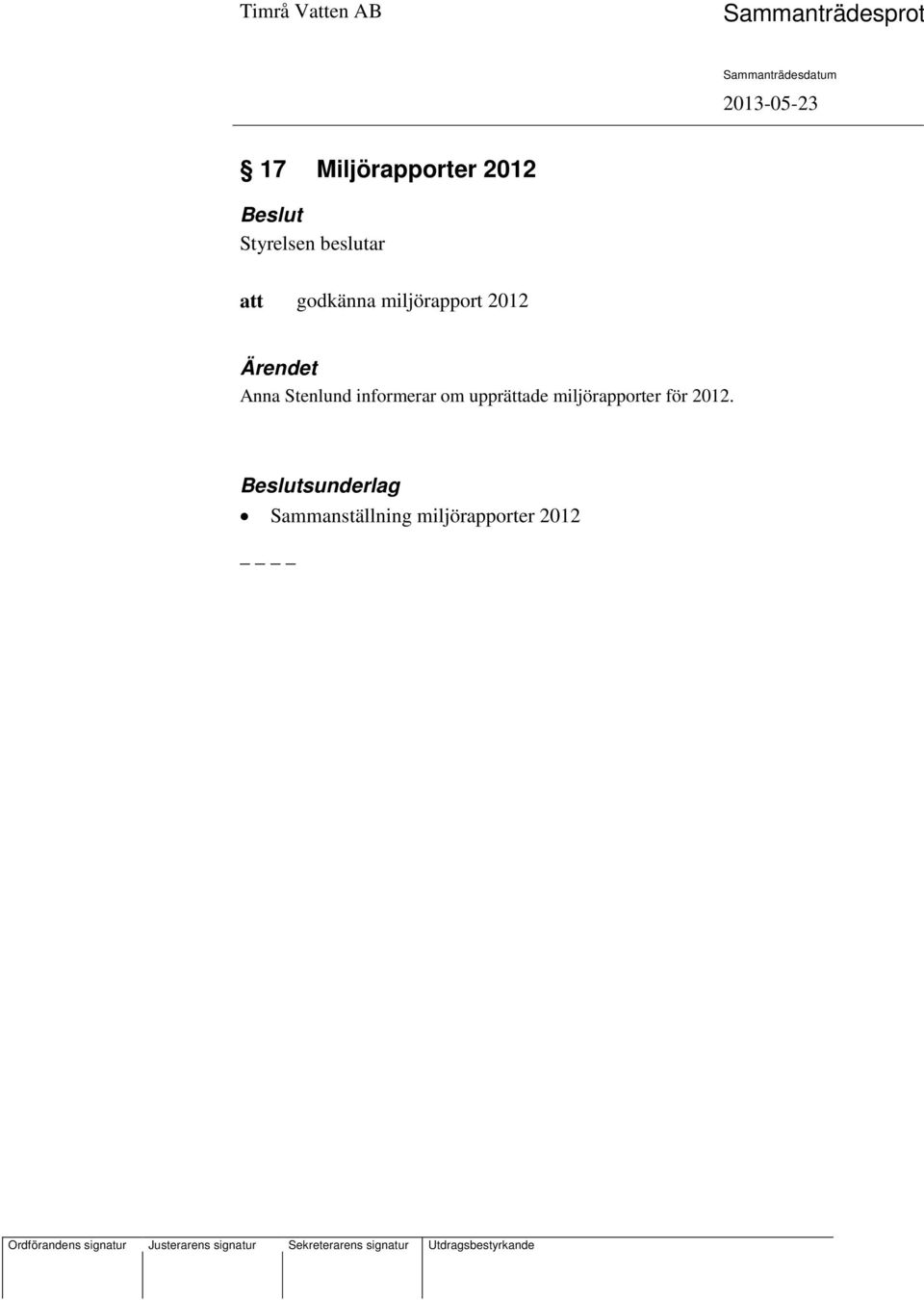 informerar om upprättade miljörapporter för
