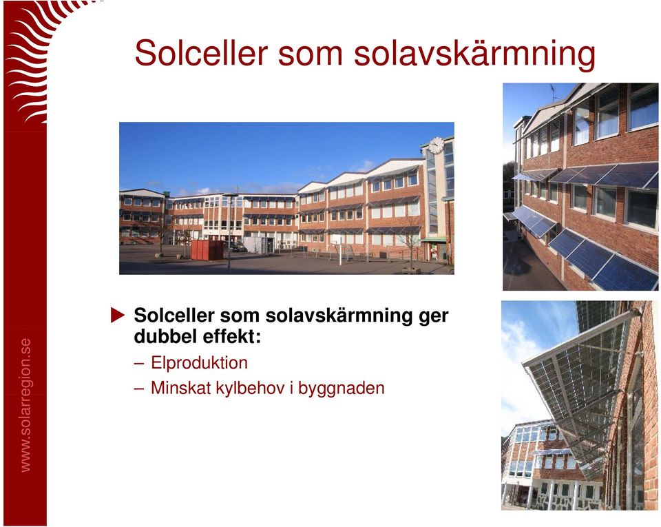 Elproduktion Minskat kylbehov