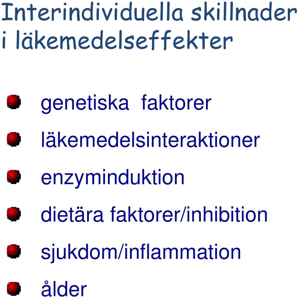 läkemedelsinteraktioner enzyminduktion