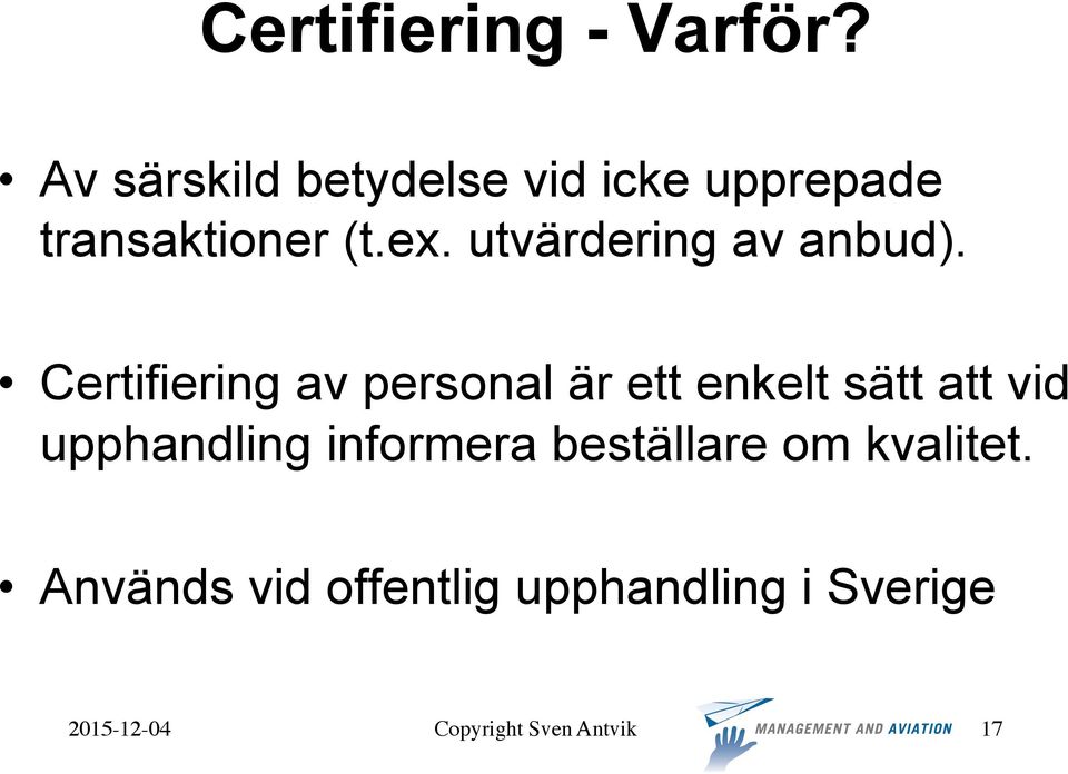 utvärdering av anbud).