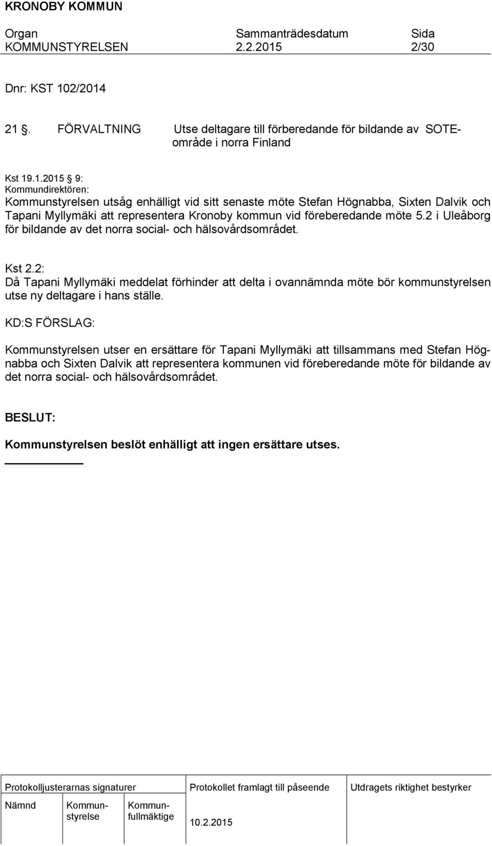 2 i Uleåborg för bildande av det norra social- och hälsovårdsområdet. Kst 2.